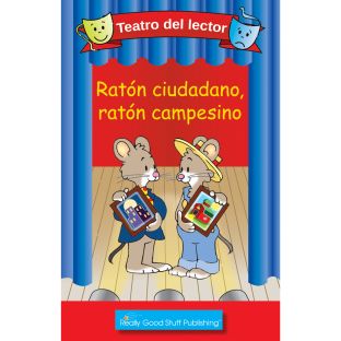 Really Good Readers' Theater: City Mouse, Country Mouse (Teatro Del Lector: Raton Ciudadano, Raton Campesino) Really Good Readers' Theater: City Mouse, Country Mouse (Teatro Del Lector: Raton Ciudadano, Raton Campesino)