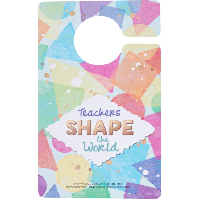 Teachers Shape The World Door Hanger - 1 door hanger