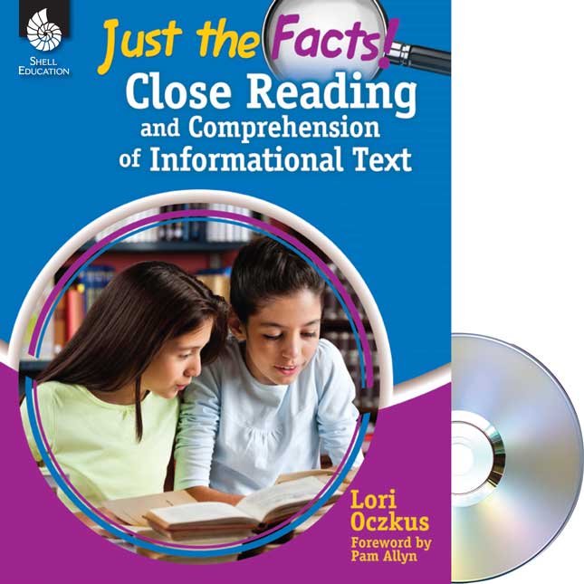 Just the Facts! Close Reading And Comprehension Of Informational Text