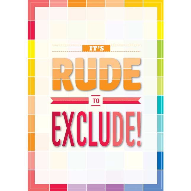 Inspire U Posters - ItA s Rude To Exclude... - 1 poster