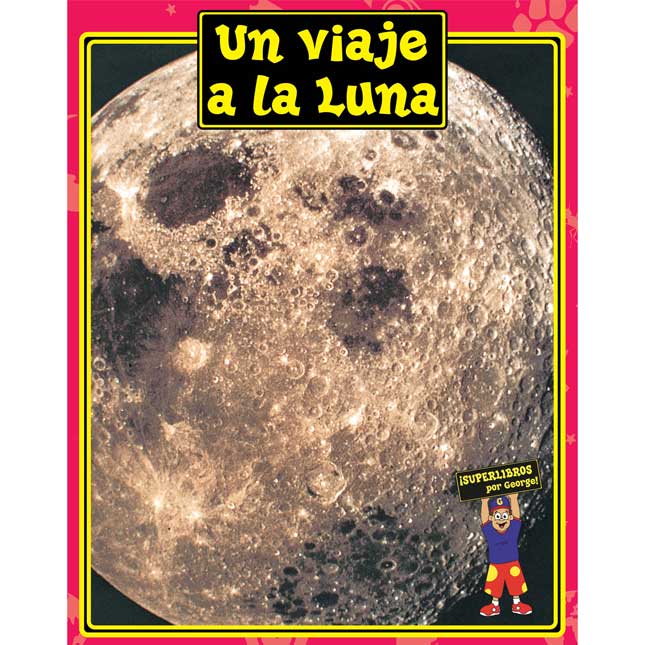 Un Viaje A La Luna (A Trip To The Moon Big Book) Student Book 6-Pack