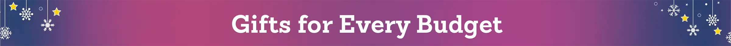 Gifts for Every Budget